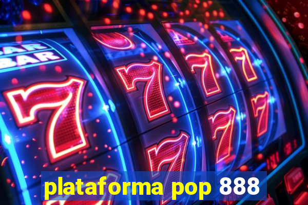 plataforma pop 888